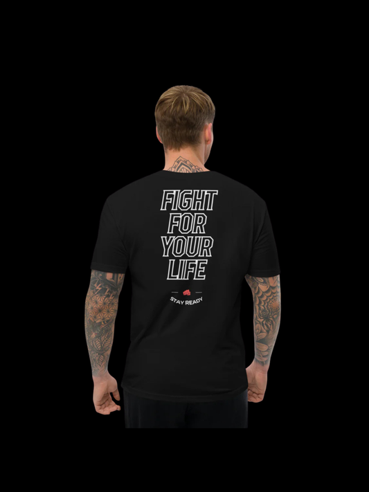 Fight For Your Life Fitted T-Shirt | Boxing & MMA Graphic Tee | Motivational Gym Shirt | Fighter Mindset Apparel Short Sleeve T-shirt